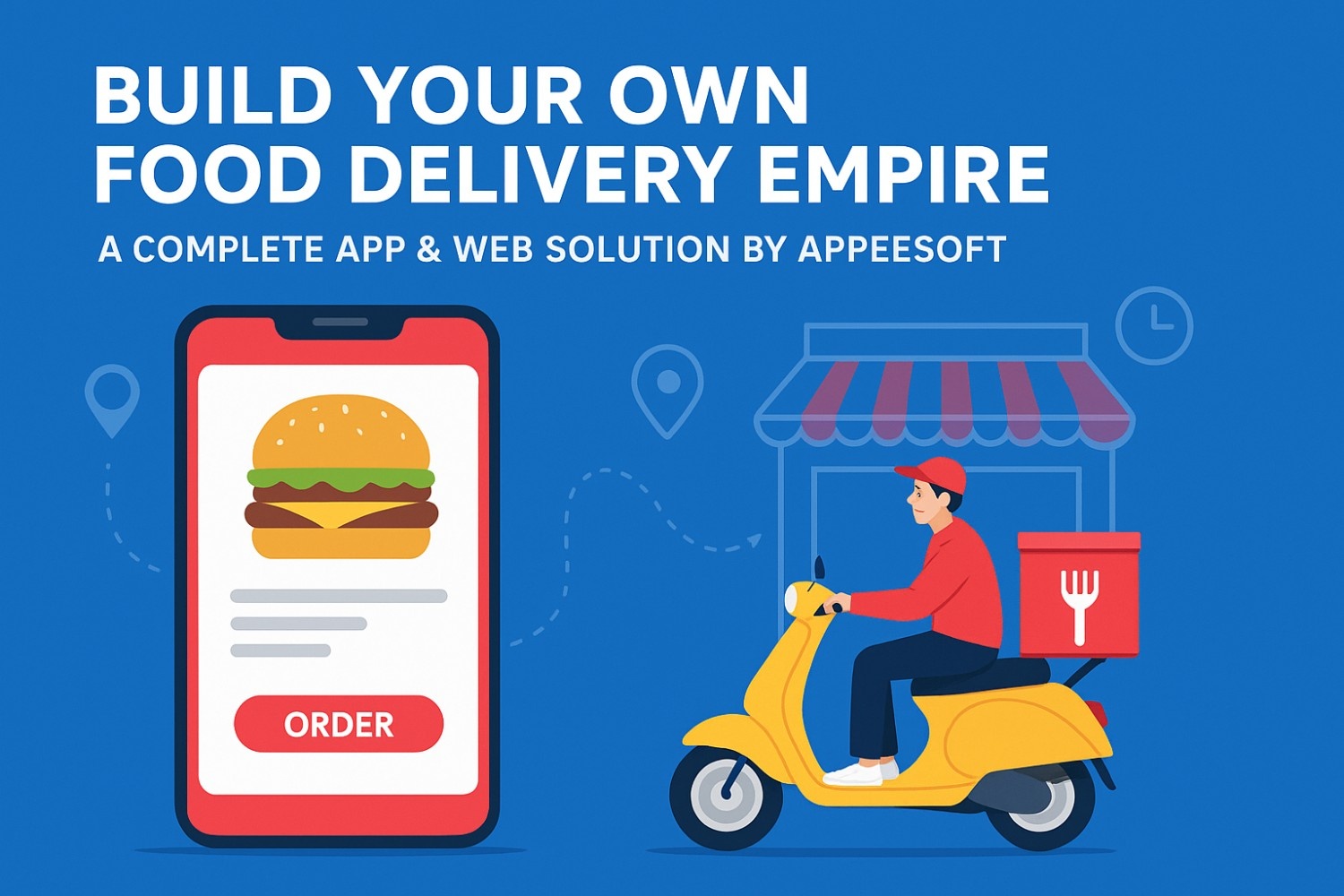 Build Your Own Food Delivery Empire: A Complete App & Web Solution by AppeeSoft